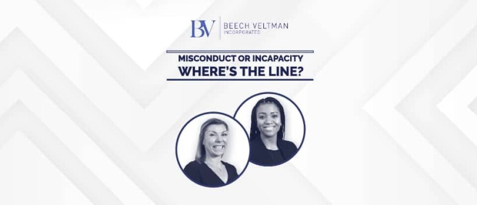 Misconduct or Incapacity – Where’s the Line?