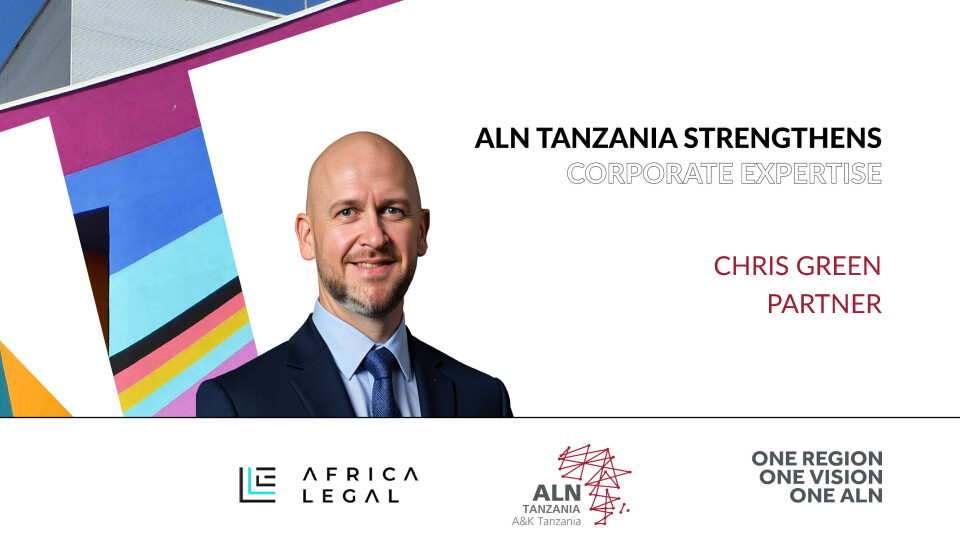 ALN Tanzania Strengthens Corporate Expertise with New Partner Chris Green