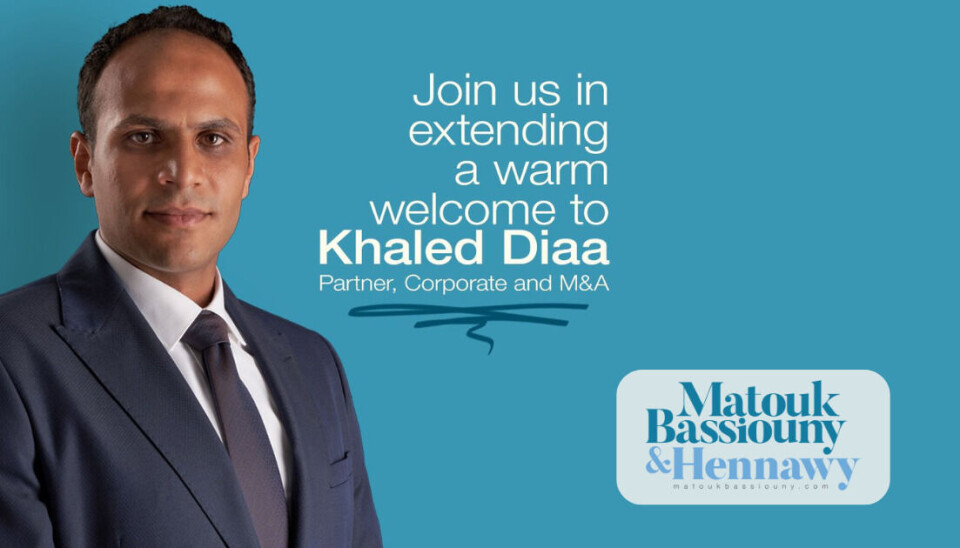 Matouk Bassiouny thrilled to welcome back MENA corporate and M&A expert Khalid Diaa to its Cairo office