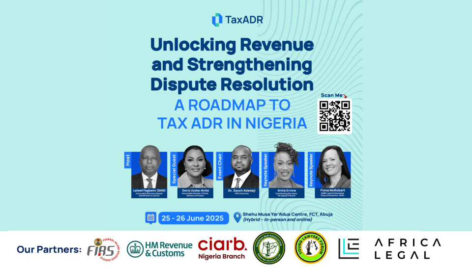 A roadmap to TaxADR in Nigeria roundtable to be held in person and online next week